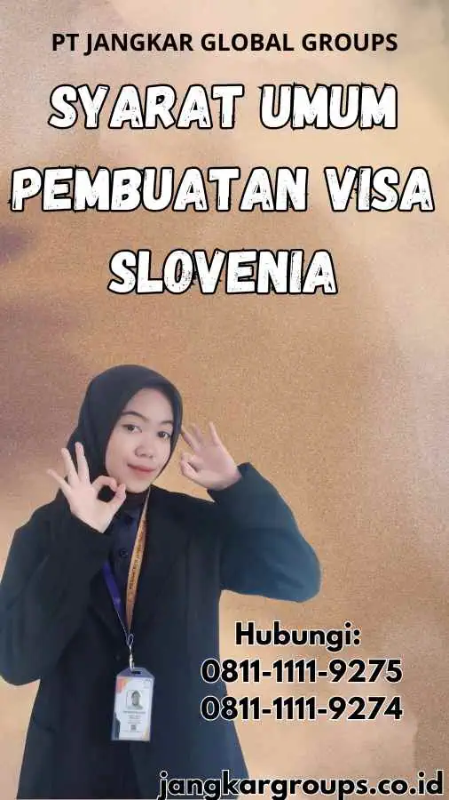 Syarat Umum Pembuatan Visa Slovenia