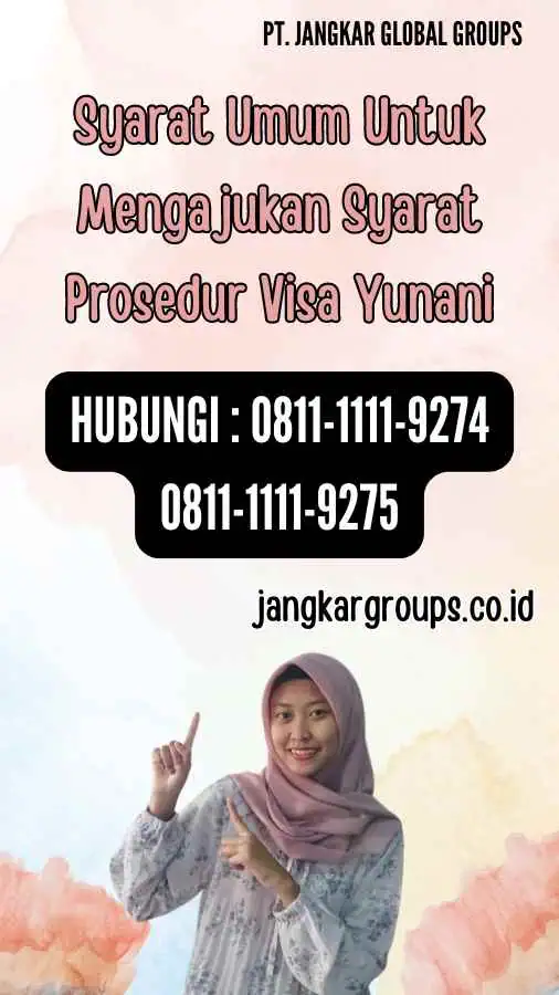 Syarat Umum Untuk Mengajukan Syarat Prosedur Visa Yunani