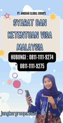 Syarat dan Ketentuan Visa Malaysia