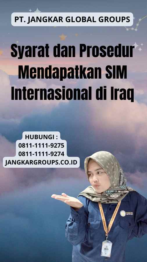 Syarat dan Prosedur Mendapatkan SIM Internasional di Iraq