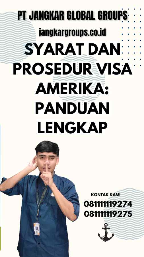 Syarat dan Prosedur Visa Amerika: Panduan Lengkap