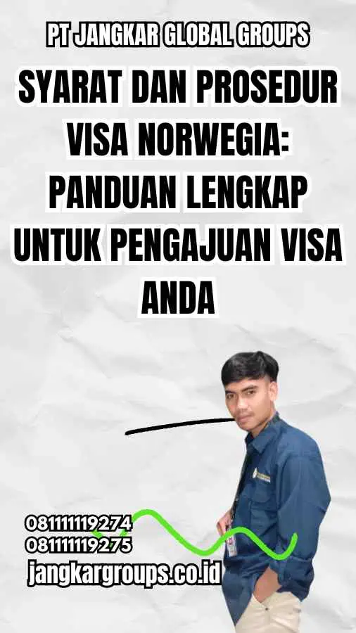 Syarat dan Prosedur Visa Norwegia: Panduan Lengkap untuk Pengajuan Visa Anda