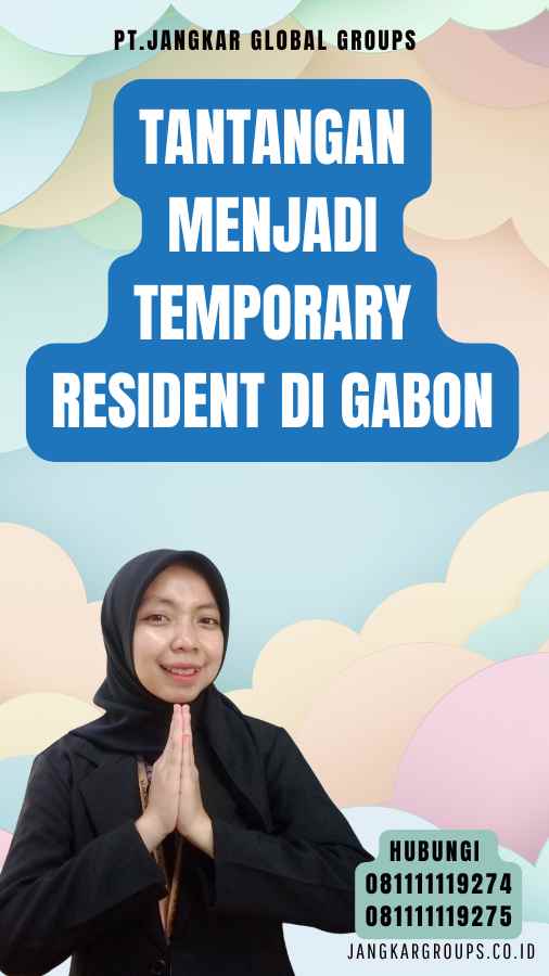 Tantangan Menjadi Temporary Resident di Gabon