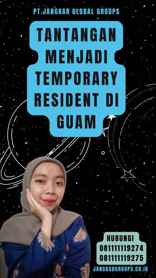 Tantangan Menjadi Temporary Resident di Guam