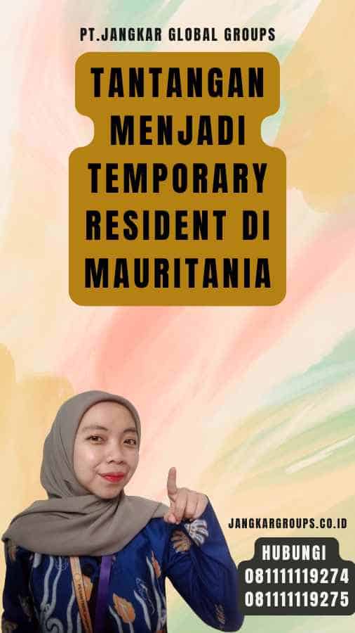 Tantangan Menjadi Temporary Resident di Mauritania