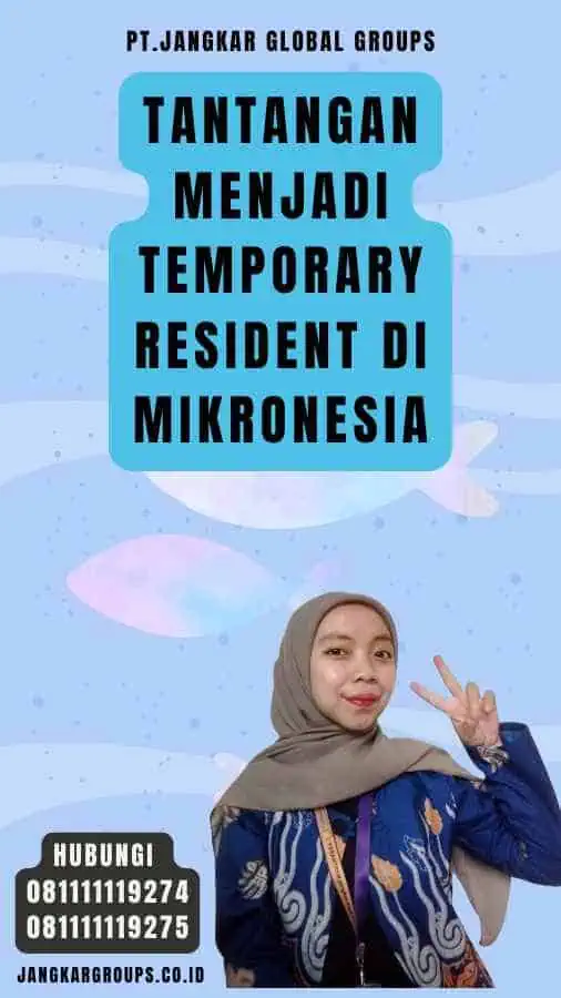 Tantangan Menjadi Temporary Resident di Mikronesia