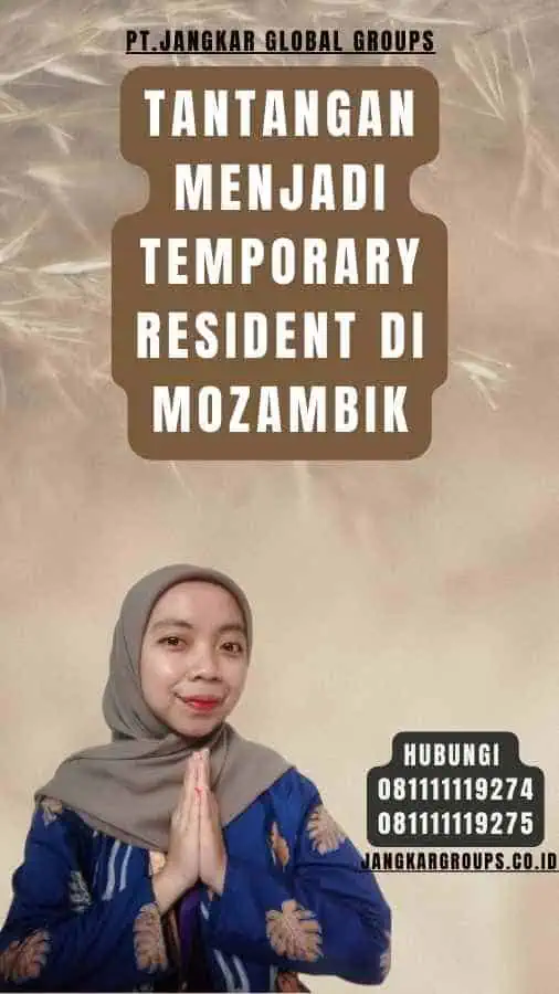 Tantangan Menjadi Temporary Resident di Mozambik