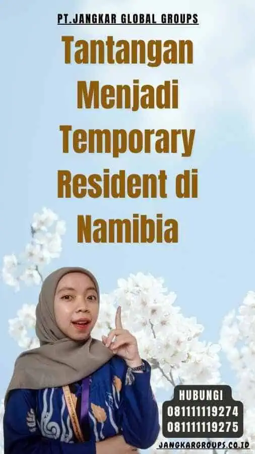 Tantangan Menjadi Temporary Resident di Namibia