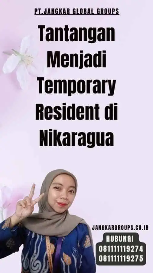 Tantangan Menjadi Temporary Resident di Nikaragua