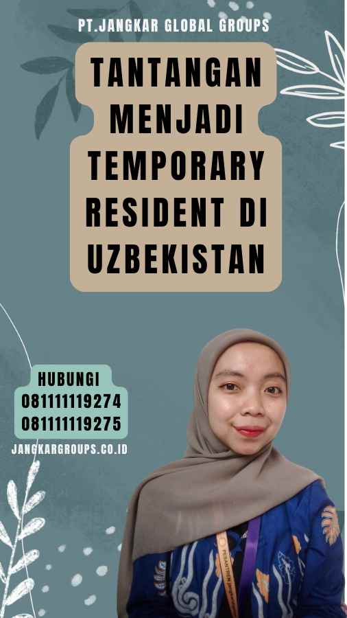 Tantangan Menjadi Temporary Resident di Uzbekistan