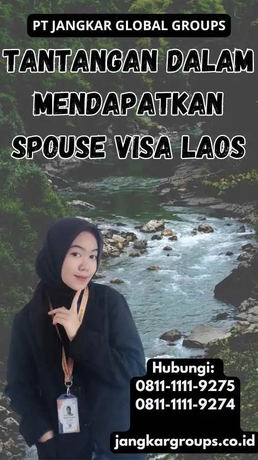 Tantangan dalam Mendapatkan Spouse Visa Laos