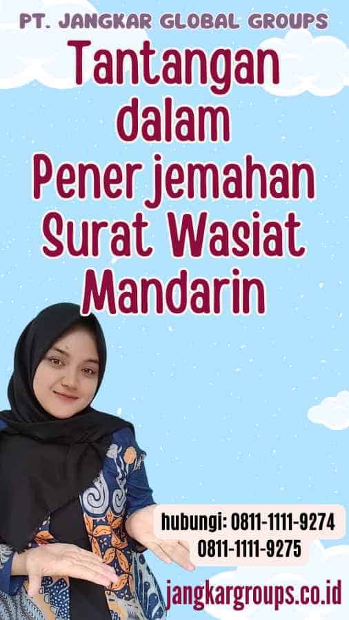 Tantangan dalam Penerjemahan Surat Wasiat Mandarin