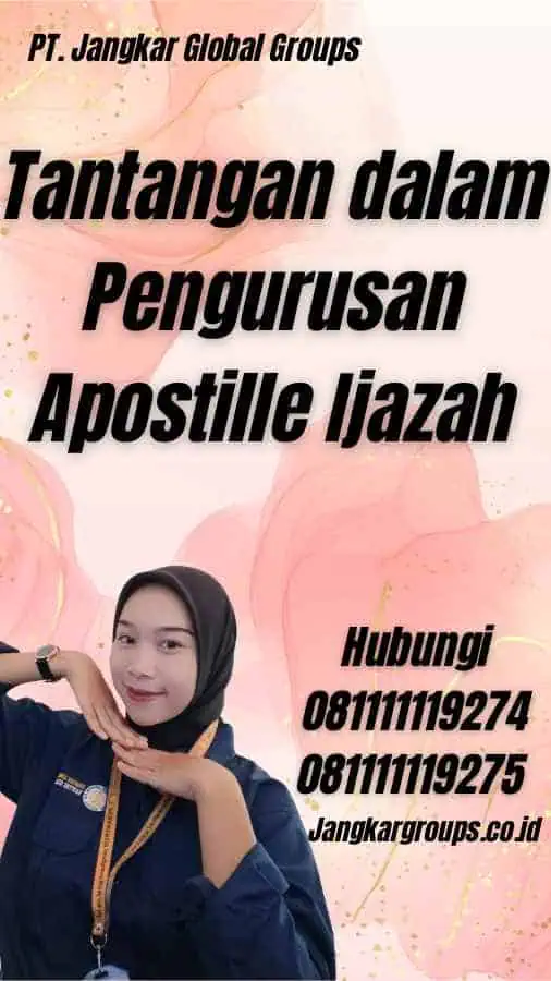 Tantangan dalam Pengurusan Apostille Ijazah