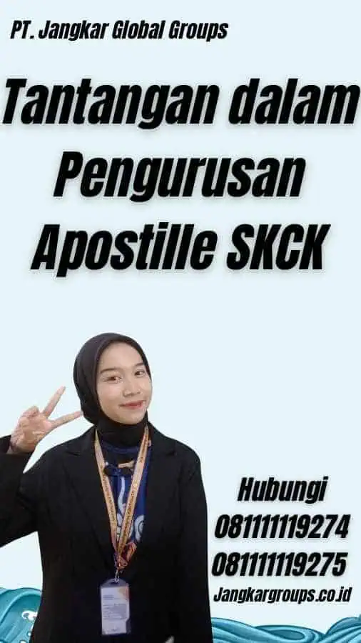 Tantangan dalam Pengurusan Apostille SKCK