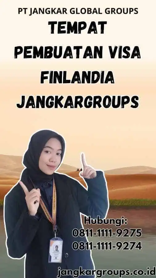 Tempat Pembuatan Visa Finlandia Jangkargroups