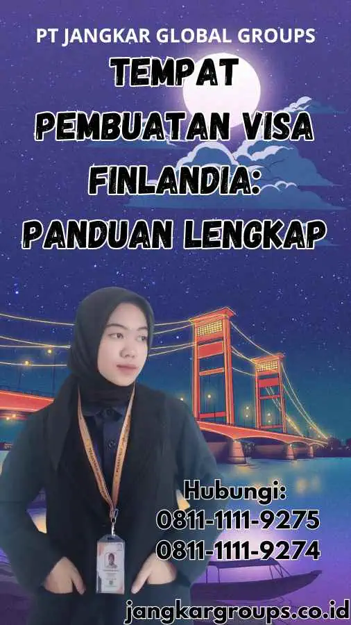 Tempat Pembuatan Visa Finlandia: Panduan Lengkap