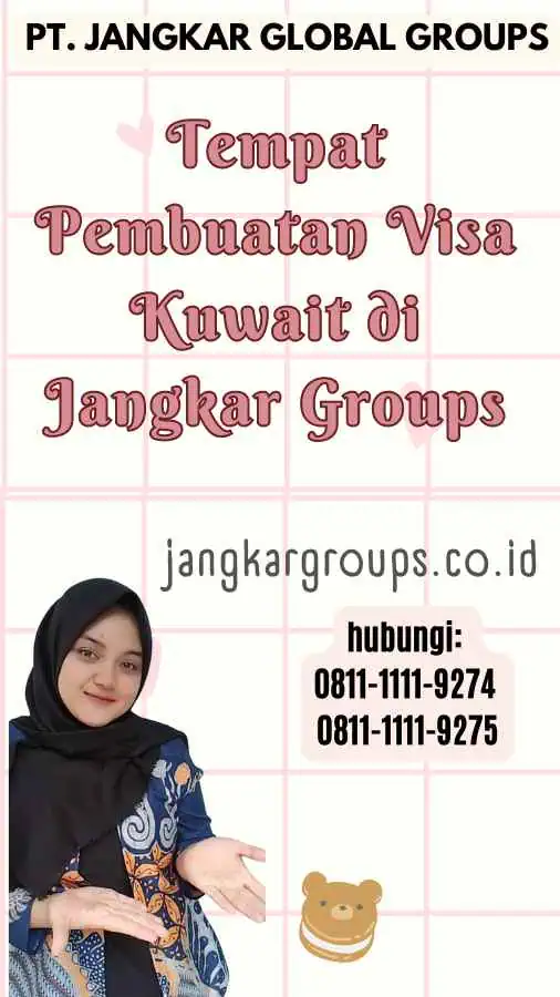 Tempat Pembuatan Visa Kuwait di Jangkar Groups