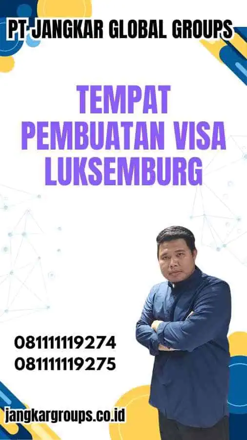 Tempat Pembuatan Visa Luksemburg