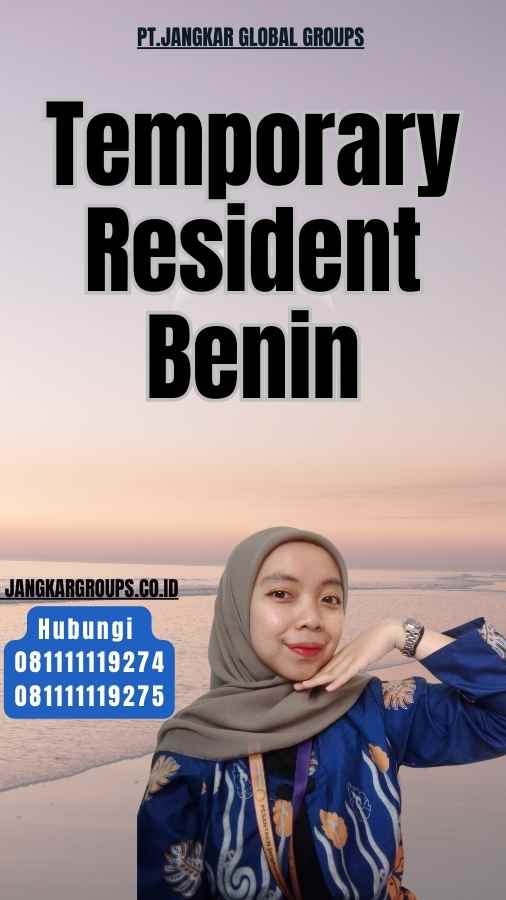 Temporary Resident Benin