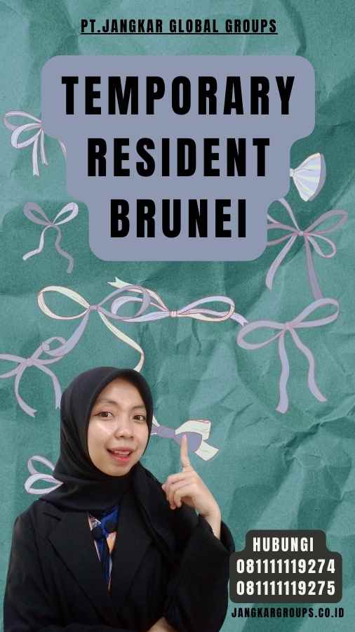 Temporary Resident Brunei