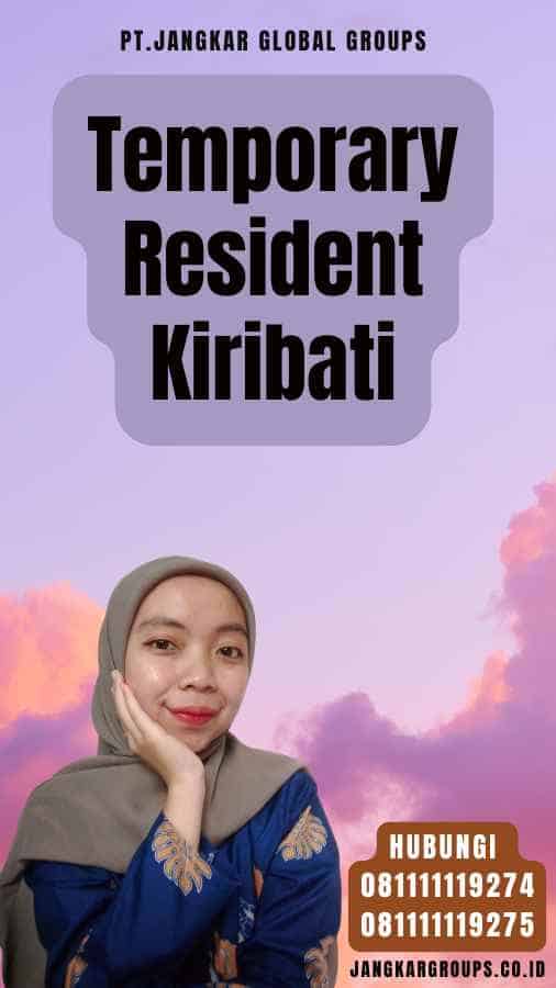 Temporary Resident Kiribati