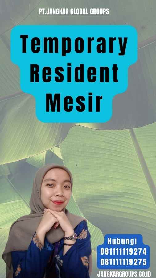 Temporary Resident Mesir
