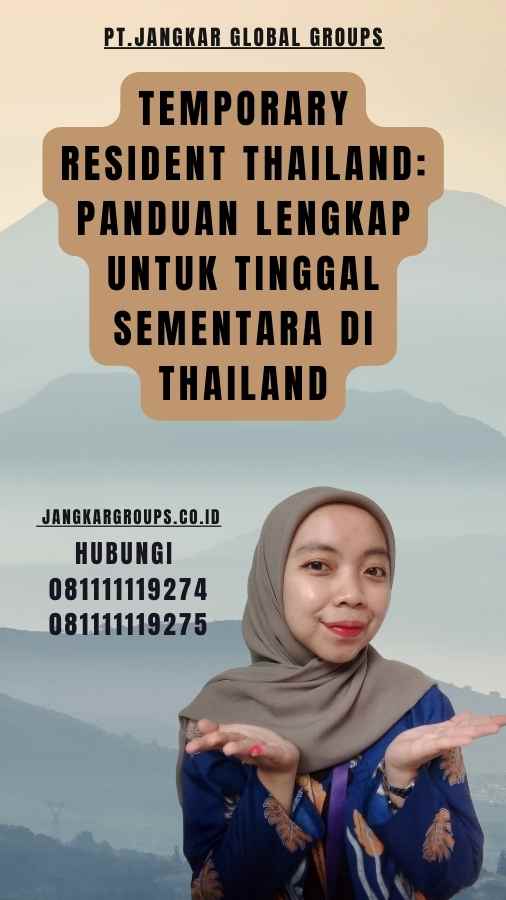 Temporary Resident Thailand Panduan Lengkap untuk Tinggal Sementara di Thailand