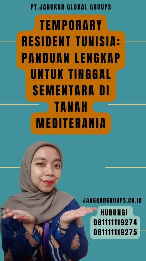 Temporary Resident Tunisia Panduan Lengkap untuk Tinggal Sementara di Tanah Mediterania