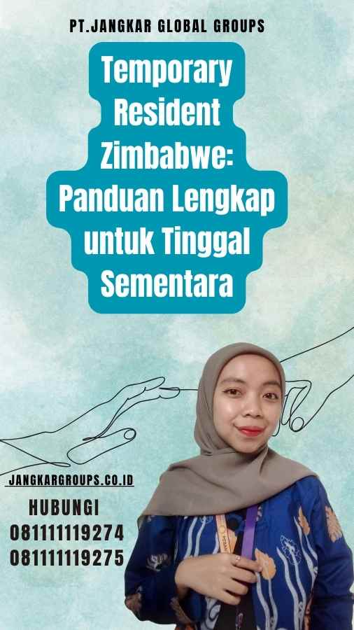 Temporary Resident Zimbabwe Panduan Lengkap untuk Tinggal Sementara