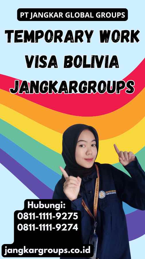 Temporary Work Visa Bolivia Jangkargroups