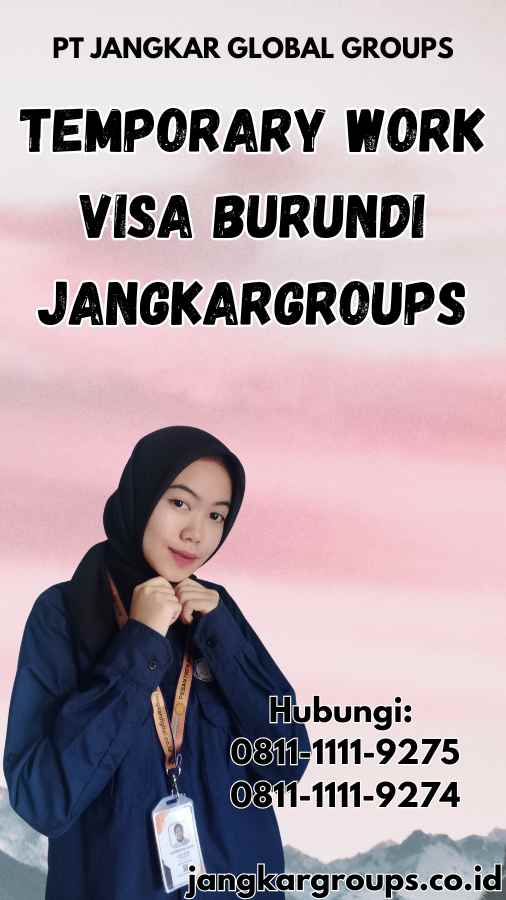 Temporary Work Visa Burundi Jangkargroups