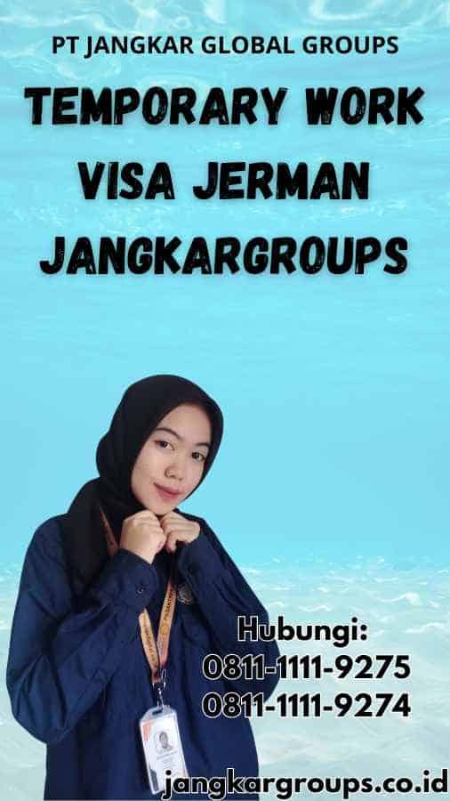 Temporary Work Visa Jerman Jangkargroups