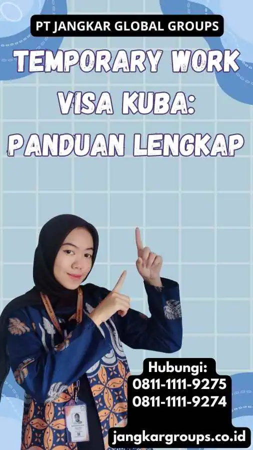 Temporary Work Visa Kuba Panduan Lengkap - Temporary Work Visa Kuba