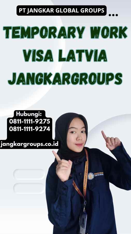 Temporary Work Visa Latvia Jangkargroups