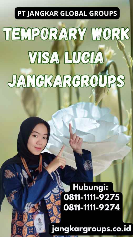 Temporary Work Visa Lucia Jangkargroups