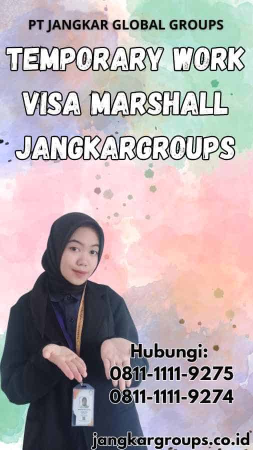 Temporary Work Visa Marshall Jangkargroups