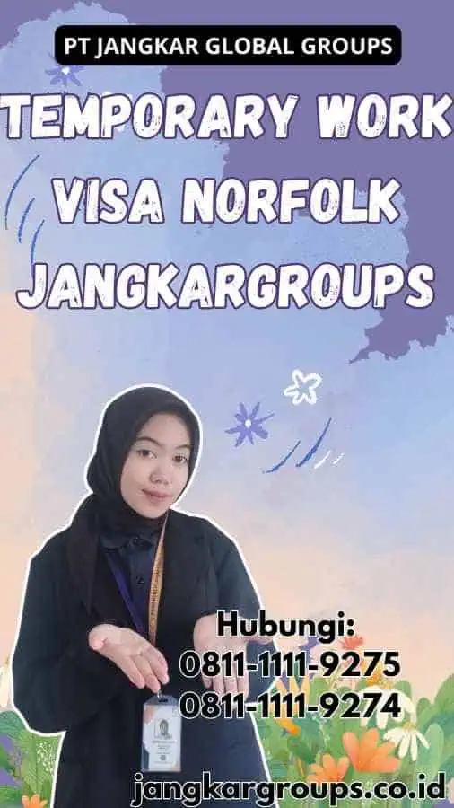 Temporary Work Visa Norfolk Jangkargroups