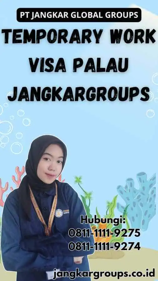 Temporary Work Visa Palau Jangkargroups