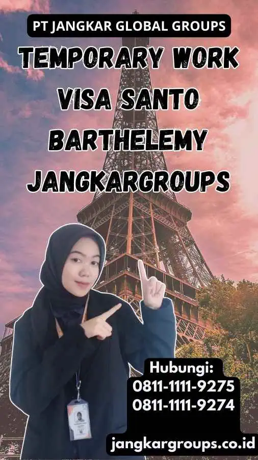 Temporary Work Visa Santo Barthelemy Jangkargroups