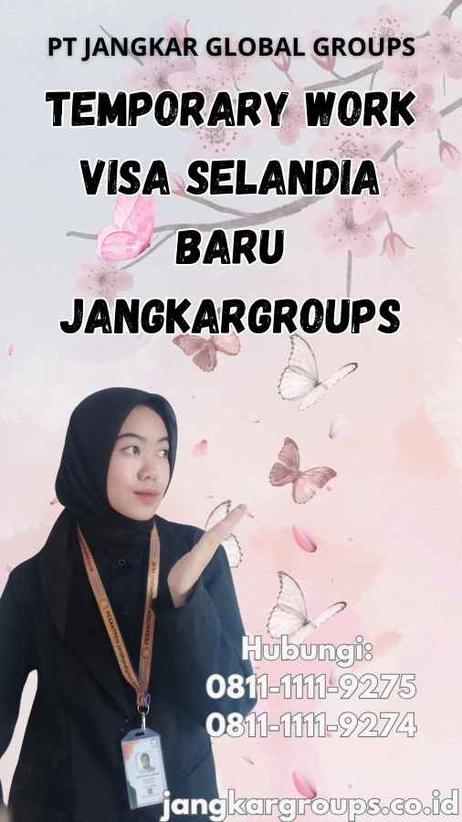 Temporary Work Visa Selandia Baru Jangkargroups