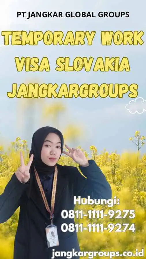 Temporary Work Visa Slovakia Jangkargroups