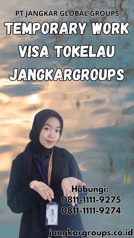 Temporary Work Visa Tokelau Jangkargroups