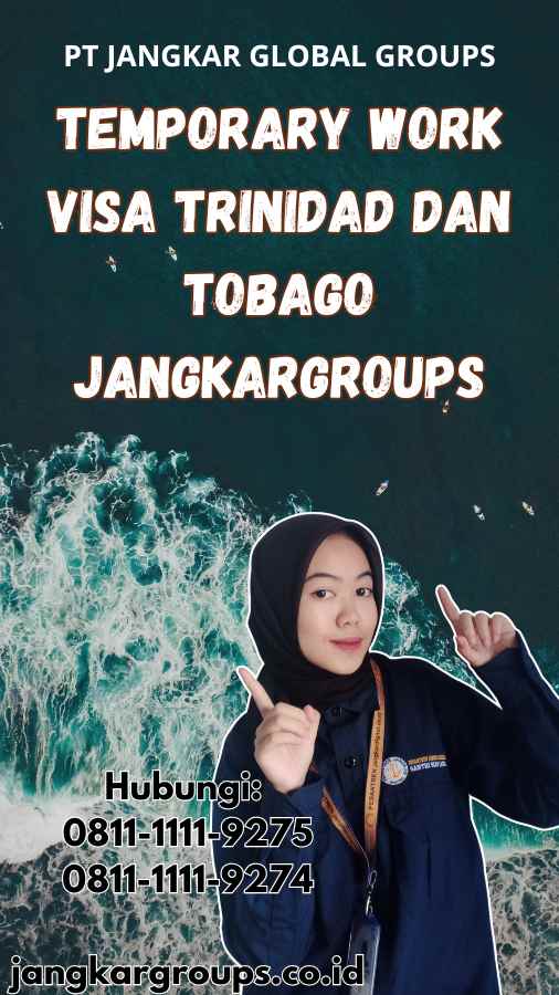 Temporary Work Visa Trinidad dan Tobago Jangkargroups