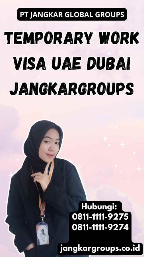 Temporary Work Visa UAE Dubai Jangkargroups