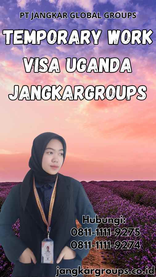 Temporary Work Visa Uganda Jangkargroups