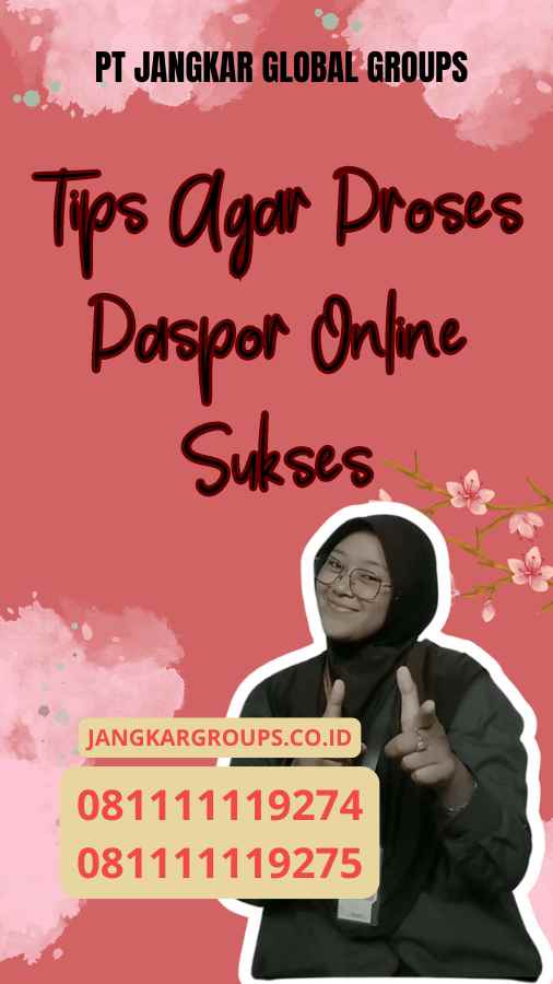 Tips Agar Proses Paspor Online Sukses