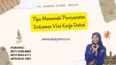 Tips Memenuhi Persyaratan Dokumen Visa Kerja Dubai