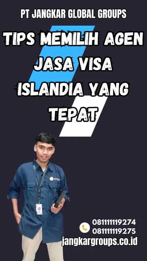 Tips Memilih Agen Jasa Visa Islandia yang Tepat