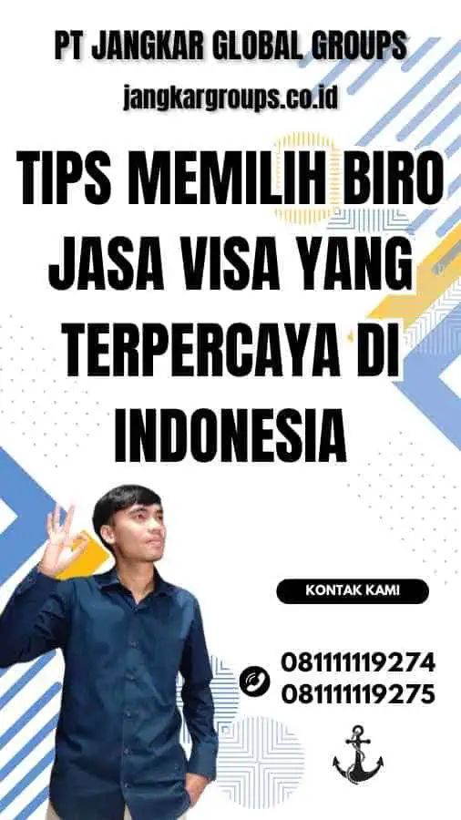 Tips Memilih Biro Jasa Visa yang Terpercaya di Indonesia