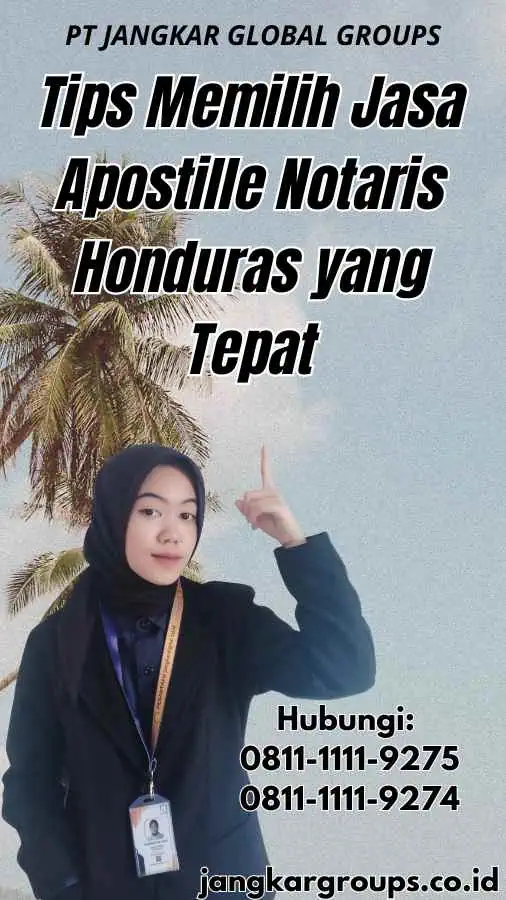 Tips Memilih Jasa Apostille Notaris Honduras yang Tepat